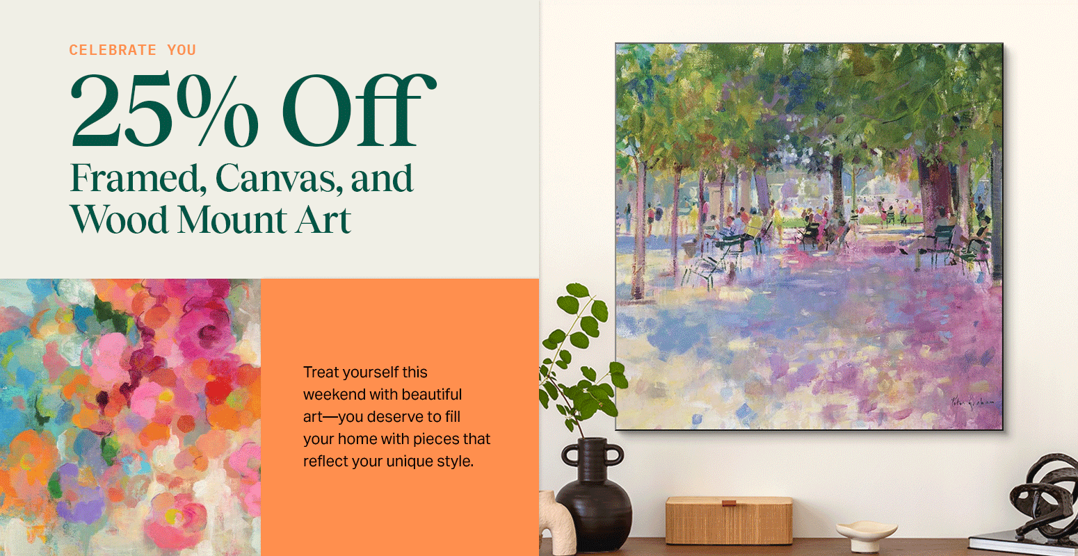 Celebrate you- 25% off Framed, Canvas, and Wood Mount Art